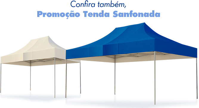 Mega Promoção em tendas sanfonadas